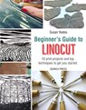 Beginner's Guide to Linocut - Susan Yeates - 9781782215844