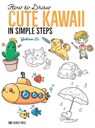 How to Draw: Cute Kawaii - Yishan Li - 9781782219460