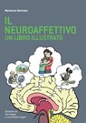 Il Neuroaffettivo - Un Libro Illustrato - Marianne Bentzen ; Kim Hagen ; Jacob Worre Foged - 9781782229421