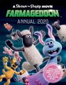 A Shaun the Sheep Movie: Farmageddon Annual 2020 - Sweet Cherry Publishing ; Aardman Animations - 9781782265894