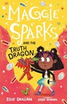 Maggie Sparks and the Truth Dragon - Steve Smallman - 9781782267157