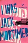 I Was Jack Mortimer - Alexander (Author) Lernet-Holenia - 9781782271154