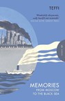 Memories - From Moscow to the Black Sea - Teffi - 9781782272991