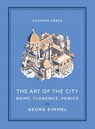 The Art of the City - Georg Simmel - 9781782274483