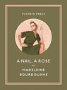 A Nail, A Rose - Madeleine Bourdouxhe - 9781782275138