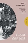 Clouds over Paris: The Wartime Notebooks of Felix Hartlaub - Felix Hartlaub - 9781782278467