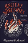 Ancient Sorceries - Algernon Blackwood - 9781782278511