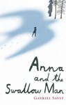 Anna and the Swallow Man - SAVIT,  Gavriel - 9781782300526