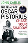 Chase Your Shadow - John Carlin - 9781782393290