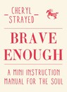 Brave Enough - Cheryl Strayed - 9781782398530