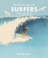Mindful Thoughts for Surfers - BLEAKLEY,  Sam - 9781782408956