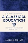 A Classical Education - Caroline Taggart - 9781782430100