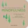 The Little Pocket Book of Mindfulness - Anna Black - 9781782492030