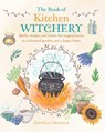 The Book of Kitchen Witchery - Cerridwen Greenleaf - 9781782493723