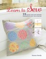 Learn to Sew: 25 Quick and Easy Sewing Projects to Get You Started - HARDY,  Emma - 9781782493976