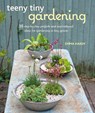 Teeny Tiny Gardening - HARDY,  Emma - 9781782494591