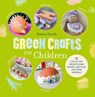 Green Crafts for Children - HARDY,  Emma - 9781782494645