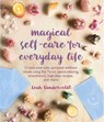 Magical Self-Care for Everyday Life - Leah Vanderveldt - 9781782498513