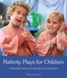Nativity Plays for Children - Wilma Ellersiek - 9781782501169