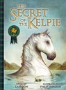 The Secret of the Kelpie - Lari Don - 9781782502524