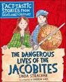 The Dangerous Lives of the Jacobites - Linda Strachan - 9781782505969