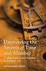 Uncovering the Secrets of Time and Number - Wolfgang Held - 9781782506645