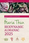 The North American Maria Thun Biodynamic Almanac - Titia Thun ; Friedrich Thun - 9781782509165