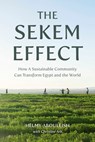 The Sekem Effect - Helmy Abouleish ; Christine Arlt - 9781782509431
