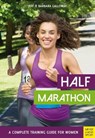 Half Marathon: A Complete Training Guide for Women (2nd edition) - Jeff Galloway ; Barbara Galloway - 9781782551645