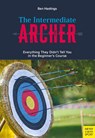 The Intermediate Archer - Ben Hastings - 9781782552574