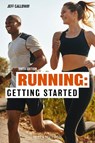 Running: Getting Started - Jeff Galloway - 9781782552697