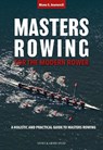 Masters Rowing for the Modern Rower - Manu G. Aramendi - 9781782552956