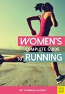 Women's Complete Guide to Running - Jeff Galloway ; Barbara Galloway - 9781782554707