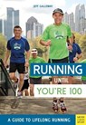 Running Until You're 100 - Jeff Galloway - 9781782554776