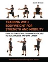 Training With Bodyweight for Strength and Mobility - Guido Bruscia - 9781782555452
