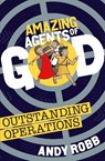 Amazing Agents of God: Outstanding Operations - ROBB,  Andy - 9781782599395