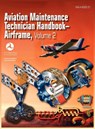Aviation Maintenance Technician Handbook - Airframe. Volume 2 (Faa-H-8083-31) - Federal Aviation Administration ; U S Department of Transportation ; Airman Testing Standards Branch - 9781782660095