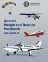Aircraft Weight and Balance Handbook - Federal Aviation Administration ; U S Department of Transportation ; Flight Standards Service - 9781782660446
