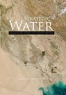 Strategic Water - Frederick Lorenz ; Edward J Erickson ; U S Marine Corps University - 9781782666837