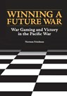 Winning a Future War - Norman Friedman ; Naval History and Heritage Command ; U S Department of the Navy - 9781782669074