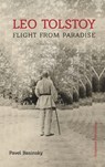 Leo Tolstoy - Flight from Paradise - Pavel Basinsky - 9781782671275