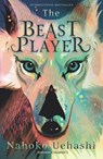 The Beast Player - Nahoko Uehashi - 9781782691679