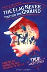 The Flag Never Touched The Ground - Kekla Magoon - 9781782693055