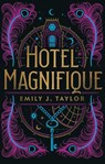 Hotel Magnifique - Emily J. Taylor - 9781782693499