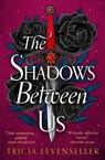 The Shadows Between Us - Tricia Levenseller - 9781782693727