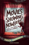 Movies Showing Nowhere - Yorick Goldewijk - 9781782694106