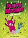 Pluto Rocket: Full Blast - Paul Gilligan - 9781782695561