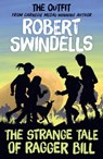 The Strange Tale of Ragger Bill - Robert Swindells - 9781782700586