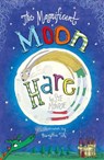 The Magnificent Moon Hare - Sue Monroe - 9781782704997