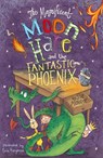 The Magnificent Moon Hare and the Fantastic Phoenix - Sue Monroe - 9781782706540